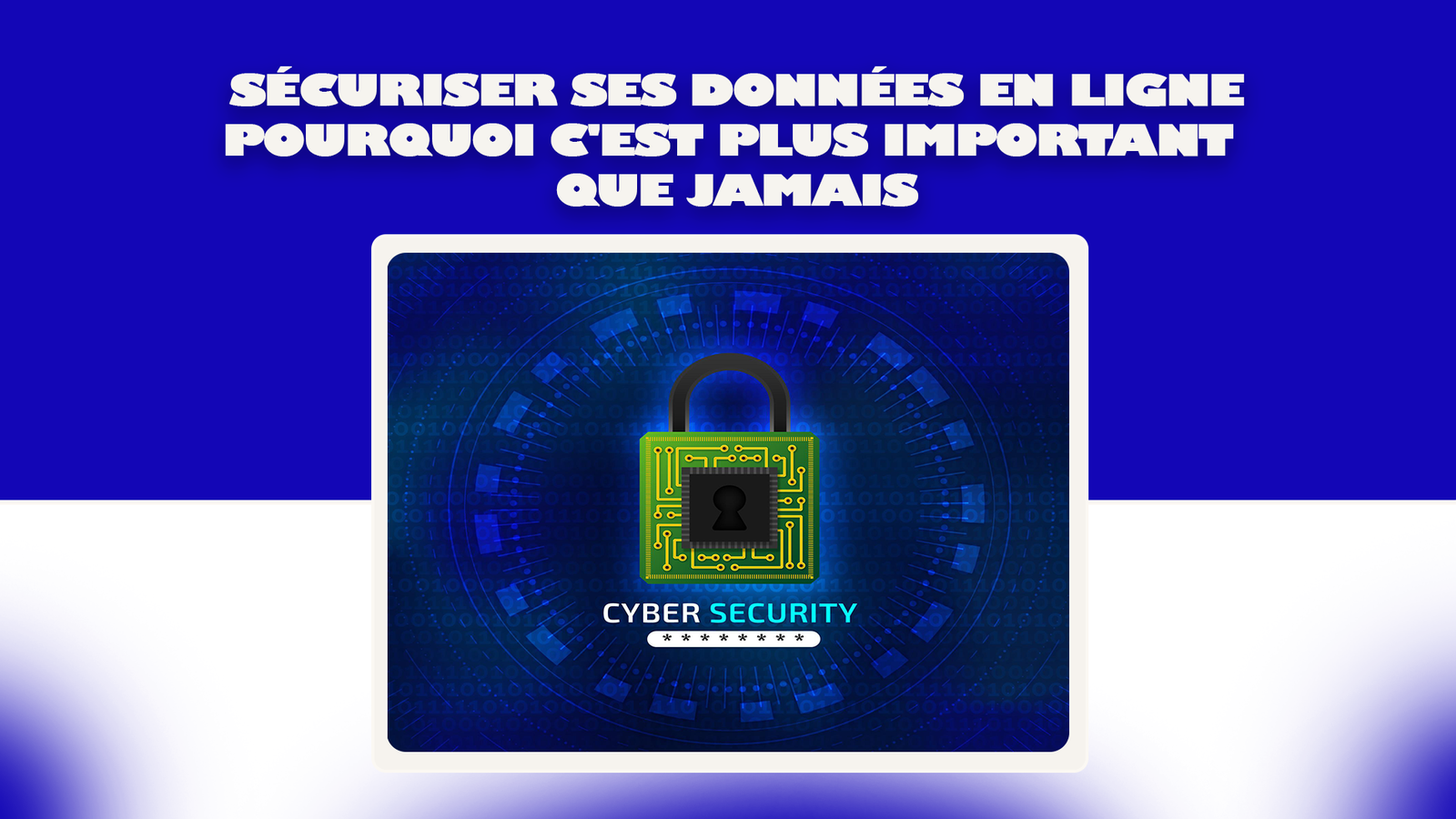 You are currently viewing Sécuriser ses données en ligne : Pourquoi c’est plus important que jamais